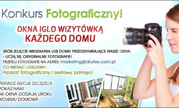 Konkurs fotograficzny firmy DRUTEX
