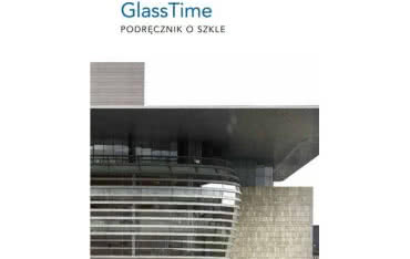 "GlassTime" - nowy podręcznik o szkle architektonicznym